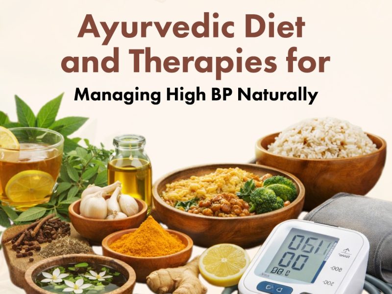 Ayurvedic Diet and Therapies for Managing High BP Naturally